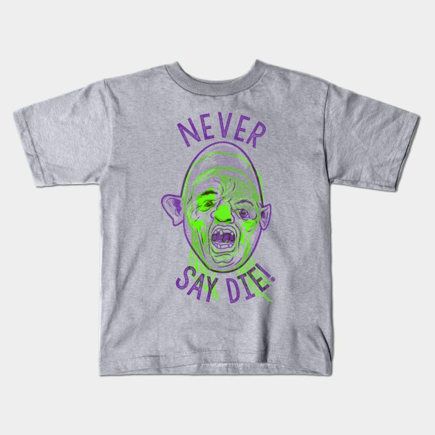 Never say die! Kids T-Shirt by GiMETZCO!